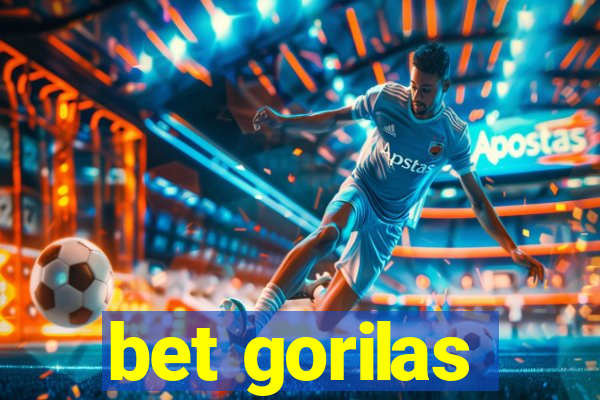 bet gorilas